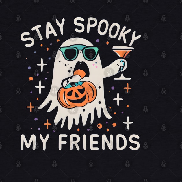 Stay Spooky My Friends by EchoWear